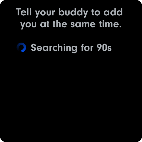 Watch searching for a nearby buddy, with a prompt to have the other child add you at the same time